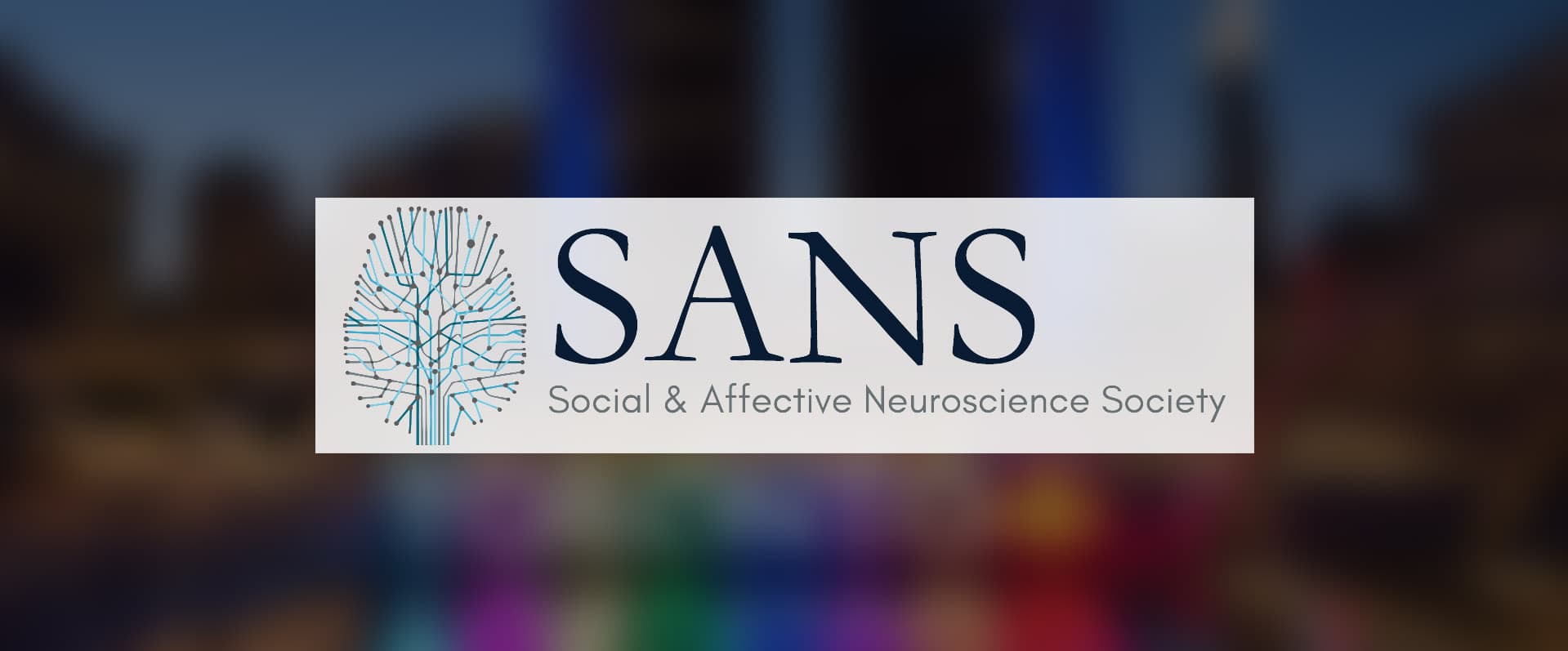 Social and Affective Neuroscience Society (SANS)
